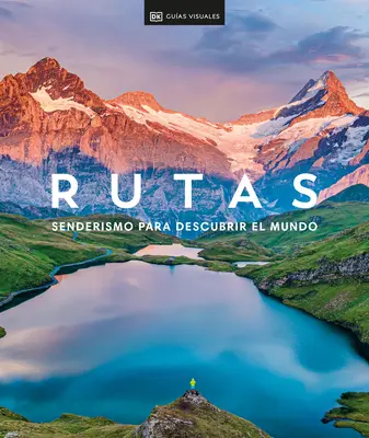 Rutas: Senderismo (Wandern): Senderismo Para Descubrir El Mundo - Rutas: Senderismo (Hike): Senderismo Para Descubrir El Mundo