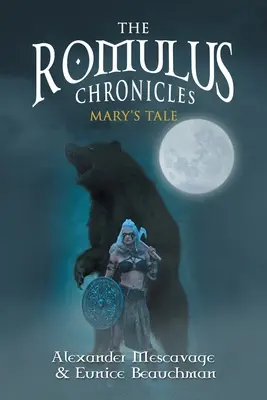 Die Romulus-Chroniken: Marias Erzählung - The Romulus Chronicles: Mary's Tale