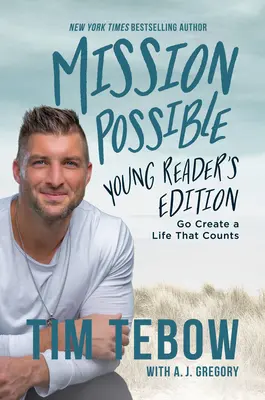 Mission Possible Young Reader's Edition: Geh und schaffe ein Leben, das zählt - Mission Possible Young Reader's Edition: Go Create a Life That Counts