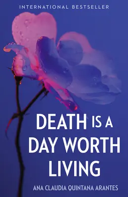 Der Tod ist ein lebenswerter Tag - Death Is a Day Worth Living