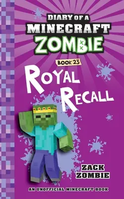Tagebuch eines Minecraft-Zombies Buch 23: Königlicher Rückruf - Diary of a Minecraft Zombie Book 23: Royal Recall