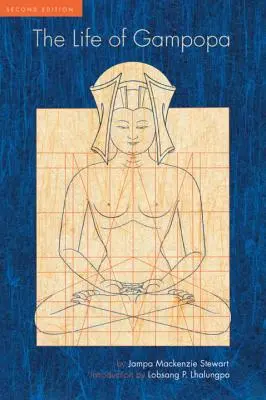 Das Leben von Gampopa: Zweite Ausgabe - The Life of Gampopa: Second Edition