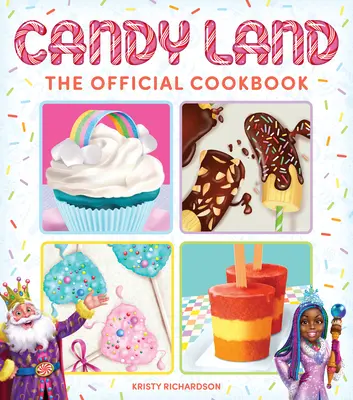 Süßigkeitenland: Das offizielle Kochbuch - Candy Land: The Official Cookbook