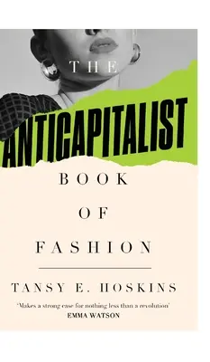 Das antikapitalistische Buch der Mode - The Anti-Capitalist Book of Fashion