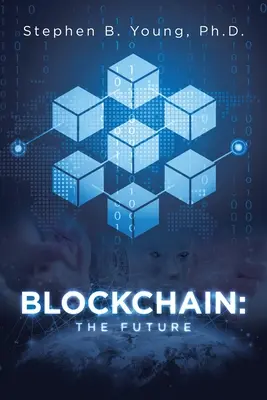 Blockchain: Die Zukunft - Blockchain: The Future