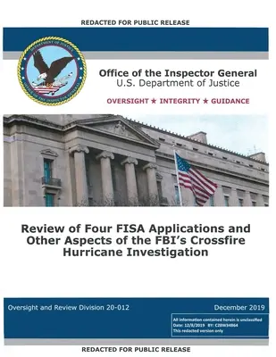 Bericht des Office of the Inspector General: Überprüfung von vier FISA-Anträgen und anderen Aspekten der Crossfire-Hurricane-Untersuchung des FBI - Office of the Inspector General Report: Review of Four FISA Applications and Other Aspects of the FBI's Crossfire Hurricane Investigation