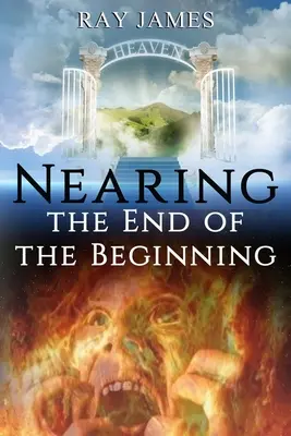 Das Ende des Anfangs rückt näher: Sind dies die letzten Tage? Ein Blick auf Gottes prophetischen Kalender - Nearing The End of the Beginning: Are these the last days? A look at God's Prophetic Calendar