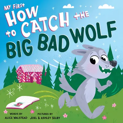 Meine erste Frage: Wie fange ich den großen bösen Wolf? - My First How to Catch the Big Bad Wolf