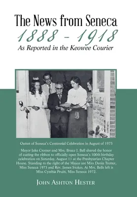Die Nachrichten aus Seneca - 1888 - 1918 - wie im Keowee Courier berichtet - The News from Seneca - 1888 - 1918 - as Reported in the Keowee Courier