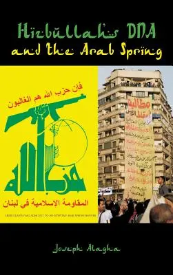 Die DNA der Hizbullah und der Arabische Frühling - Hizbullah's DNA and the Arab Spring