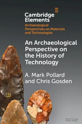 Eine archäologische Perspektive auf die Geschichte der Technologie - An Archaeological Perspective on the History of Technology