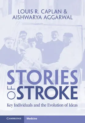 Geschichten vom Schlaganfall: Schlüsselpersonen und die Entwicklung von Ideen - Stories of Stroke: Key Individuals and the Evolution of Ideas