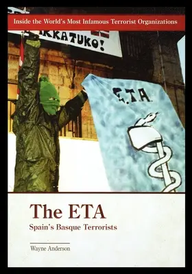 Die ETA: Spaniens baskische Terroristen - The ETA: Spain's Basque Terrorists