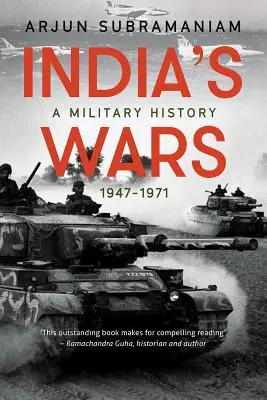 Indiens Kriege: Eine Militärgeschichte, 1947-1971 - India's Wars: A Military History, 1947-1971