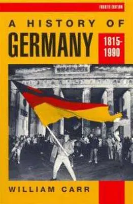 Eine Geschichte Deutschlands 1815-1990 - A History of Germany 1815-1990