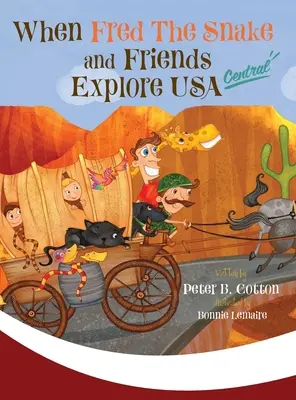 Als Fred die Schlange und ihre Freunde die USA Central erkunden - When Fred the Snake and Friends Explore USA Central