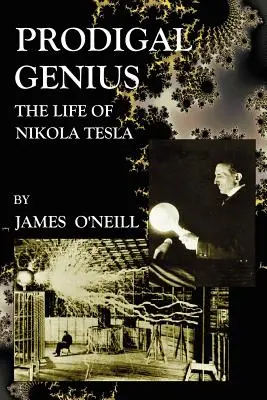 Verlorenes Genie: Das Leben von Nikola Tesla - Prodigal Genius: The Life of Nikola Tesla
