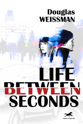 Das Leben zwischen den Sekunden - Life Between Seconds