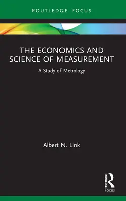 Die Wirtschaft und Wissenschaft des Messens: Eine Studie über Metrologie - The Economics and Science of Measurement: A Study of Metrology