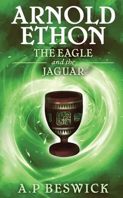 Arnold Ethon Der Adler und der Jaguar - Arnold Ethon The Eagle And The Jaguar