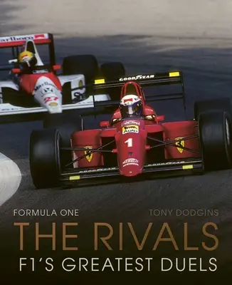 Formel Eins: Die Rivalen: Die größten Duelle der Formel 1 - Formula One: The Rivals: F1's Greatest Duels