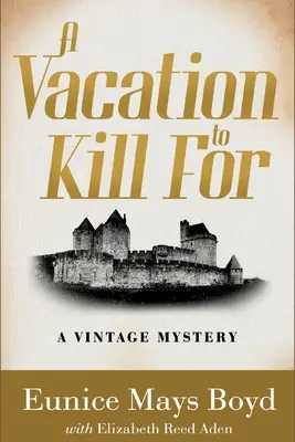 Ein Urlaub zum Töten: Ein Oldtimer-Krimi - A Vacation to Kill For: A Vintage Mystery