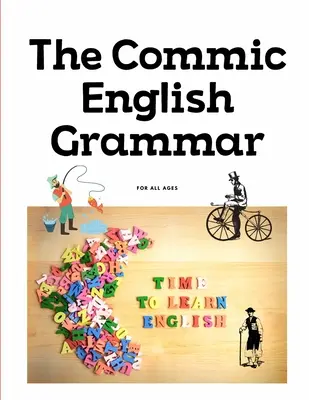 Die englische Grammatik der Kommik - The commic english grammar