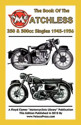 Buch über die Matchless 350 & 500ccm Singles 1945-1956 - Book of the Matchless 350 & 500cc Singles 1945-1956