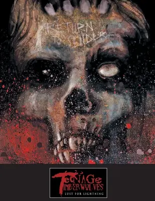Teenage Timberwolves: Lust auf Blitze - Teenage Timberwolves: Lust For Lightning