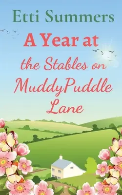 Ein Jahr in den Ställen von Muddypuddle Lane - A Year at The Stables on Muddypuddle Lane