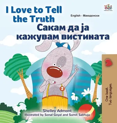 Ich liebe es, die Wahrheit zu sagen (Englisch-Mazedonisches zweisprachiges Kinderbuch) - I Love to Tell the Truth (English Macedonian Bilingual Children's Book)