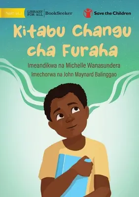 Mein glückliches Buch - Kitabu Changu cha Furaha - My Happy Book - Kitabu Changu cha Furaha