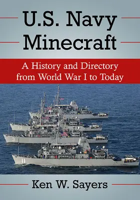 U.S. Navy Minecraft: Eine Geschichte und ein Verzeichnis vom Ersten Weltkrieg bis heute - U.S. Navy Minecraft: A History and Directory from World War I to Today