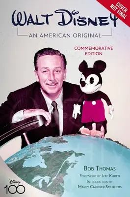 Walt Disney: Ein amerikanisches Original: Gedenkausgabe - Walt Disney: An American Original: Commemorative Edition