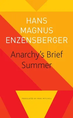 Der kurze Sommer der Anarchie: Das Leben und der Tod von Buenaventura Durruti - Anarchy's Brief Summer: The Life and Death of Buenaventura Durruti