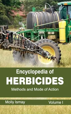 Enzyklopädie der Herbizide: Band I (Methoden und Wirkungsweise) - Encyclopedia of Herbicides: Volume I (Methods and Mode of Action)