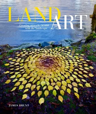 Land Art: Kunstwerke in und mit der Landschaft schaffen - Land Art: Creating Artworks in and with the Landscape