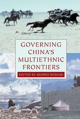 Die Verwaltung von Chinas multiethnischen Grenzen - Governing China's Multiethnic Frontiers