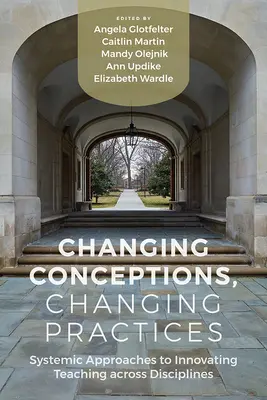 Konzeptionen ändern, Praktiken ändern: Innovativer Unterricht über die Grenzen der Disziplinen hinweg - Changing Conceptions, Changing Practices: Innovating Teaching Across Disciplines