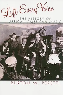 Lift Every Voice: Die Geschichte der afroamerikanischen Musik - Lift Every Voice: The History of African American Music