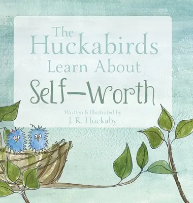 Die Huckabirds lernen etwas über Selbstwert - The Huckabirds Learn about Self-Worth