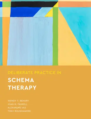 Bewusstes Üben in der Schematherapie - Deliberate Practice in Schema Therapy