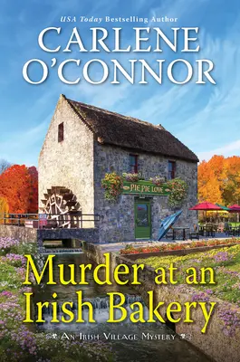 Mord in einer irischen Bäckerei: Ein bezaubernder irischer Krimi - Murder at an Irish Bakery: An Enchanting Irish Mystery