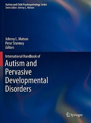 Internationales Handbuch über Autismus und tiefgreifende Entwicklungsstörungen - International Handbook of Autism and Pervasive Developmental Disorders