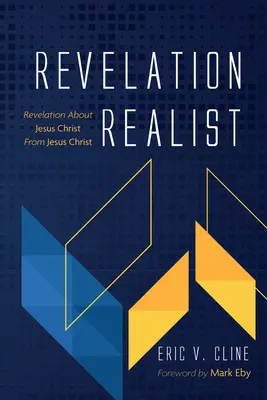 Offenbarung Realist: Offenbarung über Jesus Christus von Jesus Christus - Revelation Realist: Revelation about Jesus Christ from Jesus Christ