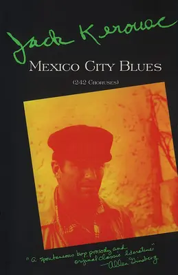 Mexico City Blues: 242 Refrains - Mexico City Blues: 242 Choruses