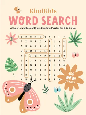 Kindkids Wortsuche: Ein super-süßes Buch mit kniffligen Rätseln für Kinder ab 6 Jahren - Kindkids Word Search: A Super-Cute Book of Brain-Boosting Puzzles for Kids 6 & Up