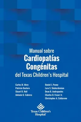 Handbuch über die Herzkatheter des Kinderkrankenhauses von Texas - Manual sobre Cardiopatas Congnitas del Texas Children's Hospital