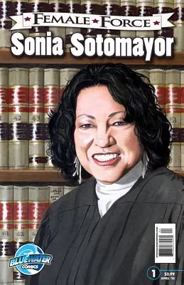 Weibliche Kraft: Sonia Sotomayor - Female Force: Sonia Sotomayor