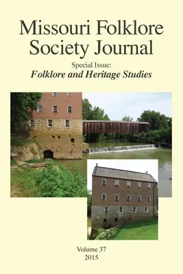 Missouri Folklore Society Journal,: Special Issue: Folklore und Kulturerbe-Studien - Missouri Folklore Society Journal,: Special Issue: Folklore and Heritage Studies